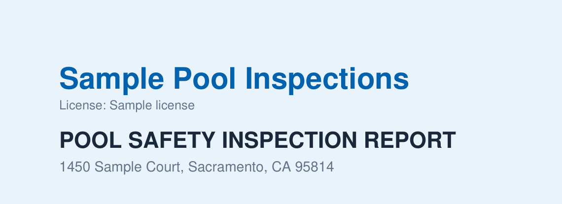 The header of page 1 of the sample report: the company name Sample Pool Inspections, its license line, the title Pool Safety Inspection Report, and the property address 1450 Sample Court, Sacramento