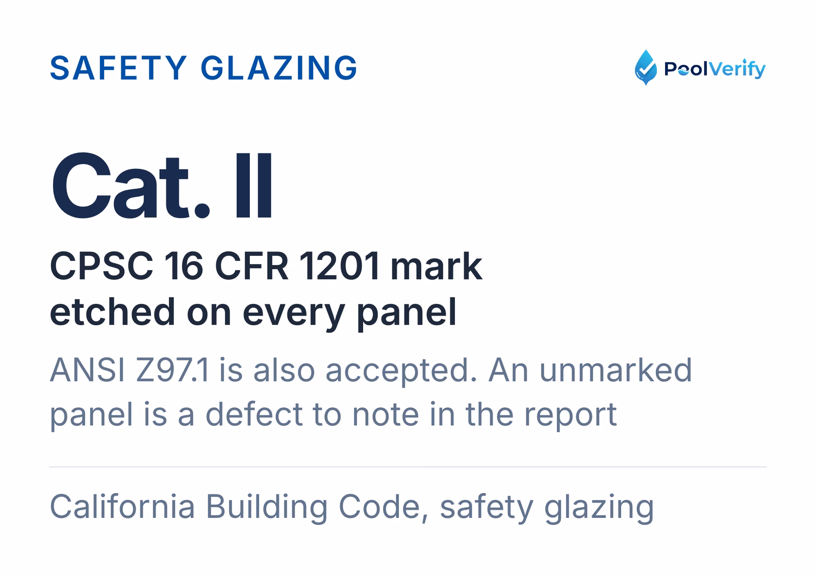 Every glass fence panel carries a permanent etched CPSC 16 CFR 1201 Category II or ANSI Z97.1 mark.