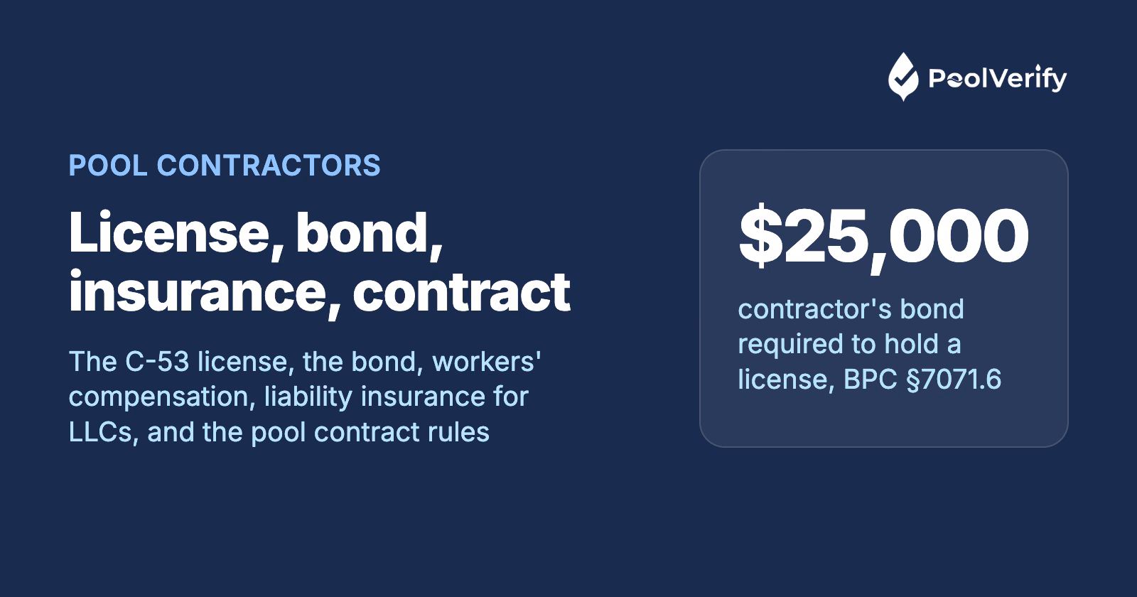 California pool contractor requirements: C-53 license, $25,000 bond, workers' compensation, LLC liability insurance and pool contract rules
