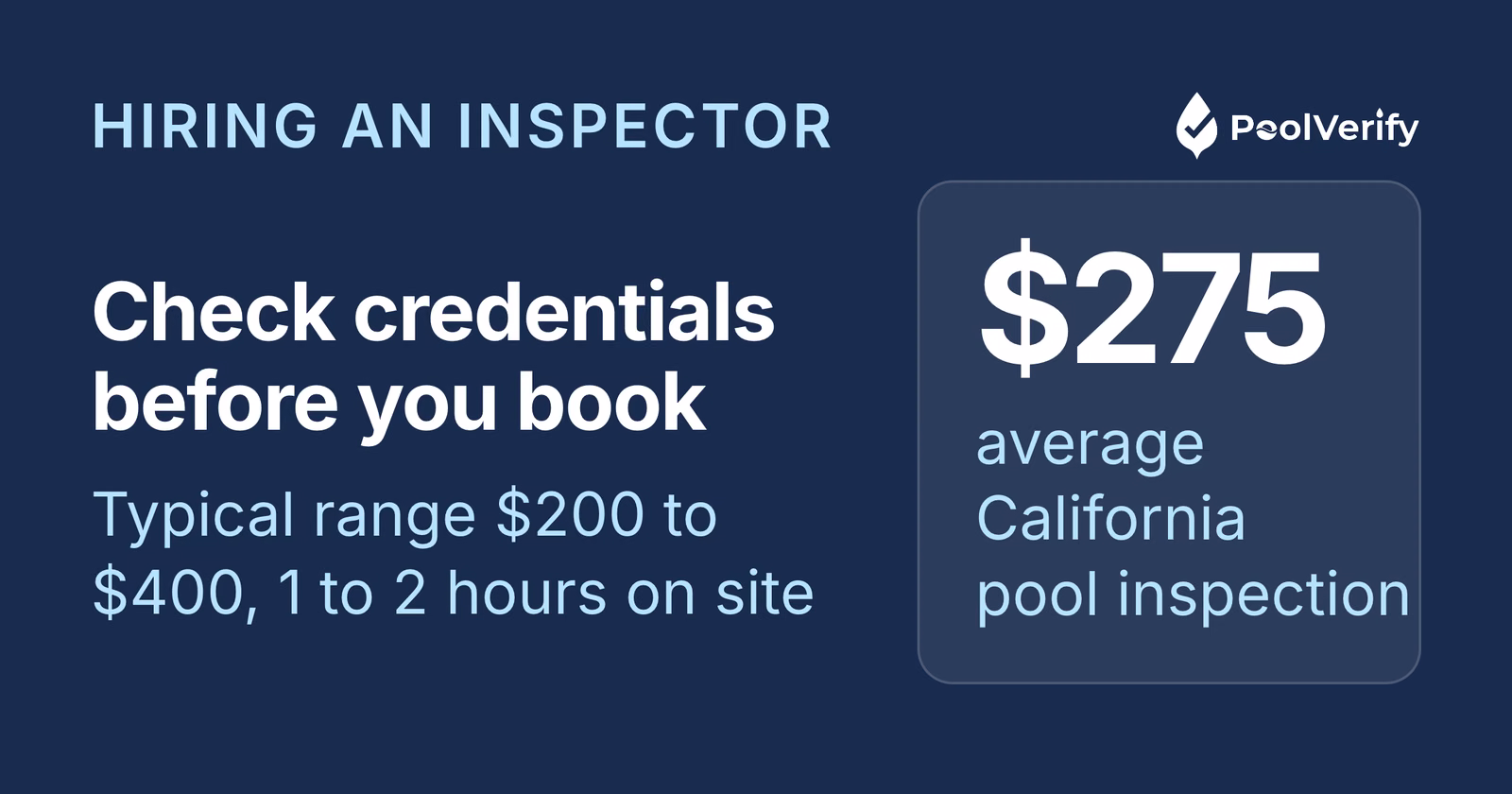 A California pool inspection averages $275, typically $200 to $400, and takes 1 to 2 hours on site.