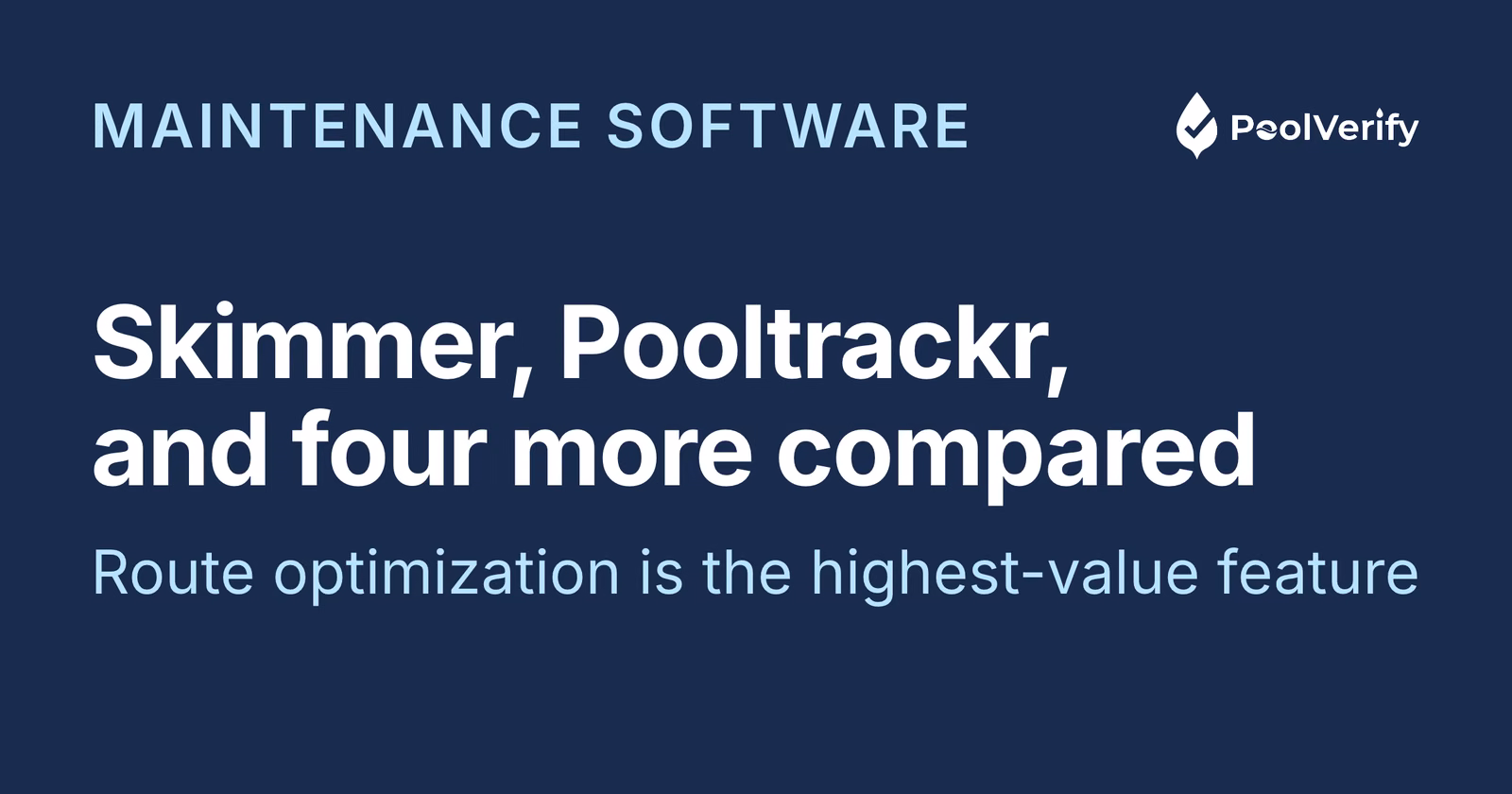 Pool maintenance software compared: Skimmer, Pooltrackr, Pool Office Manager, GorillaDesk, Jobber, Housecall Pro
