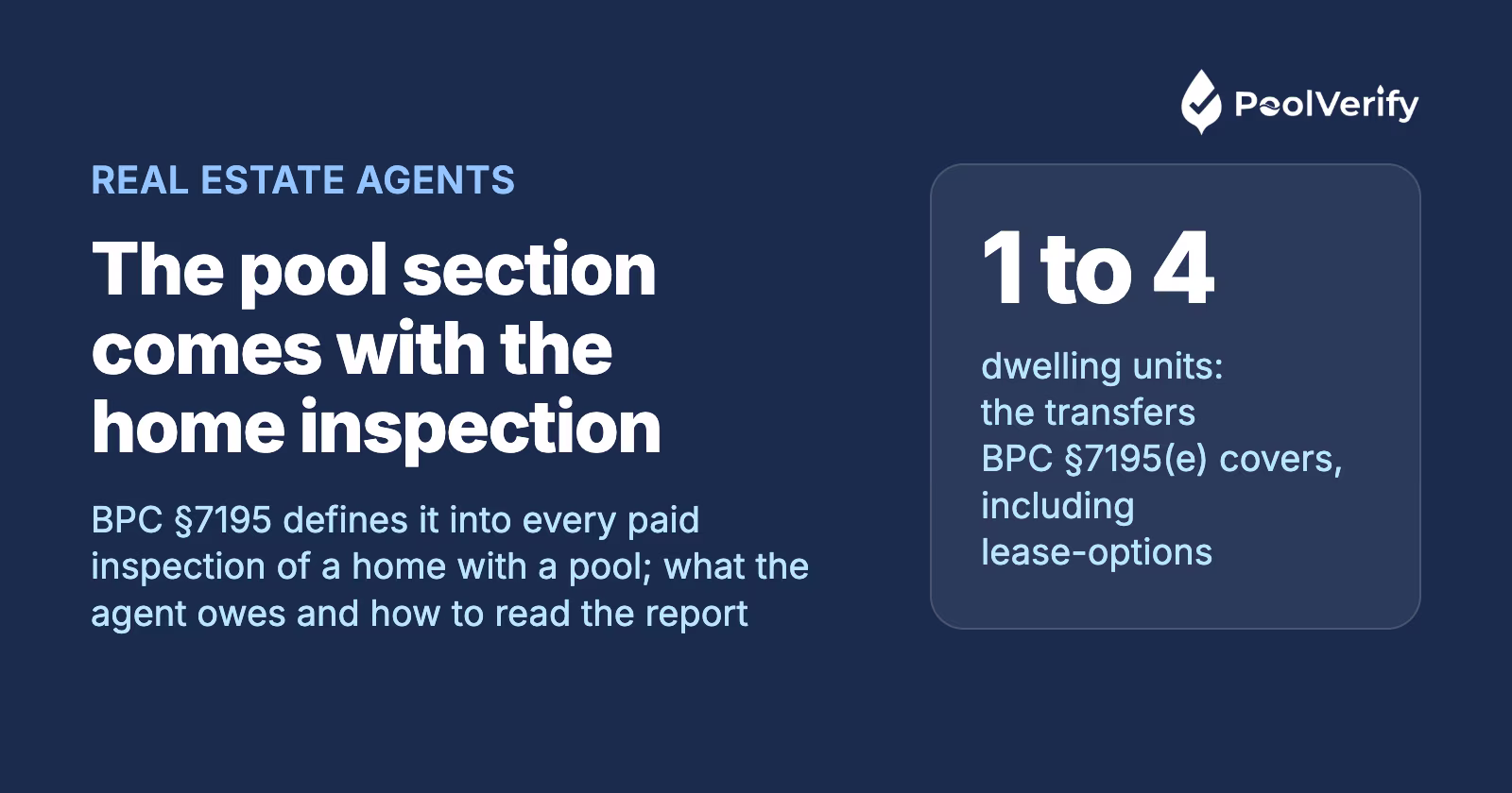 BPC §7195 puts the pool section in every paid home inspection at a California sale; what the real estate agent does with the report