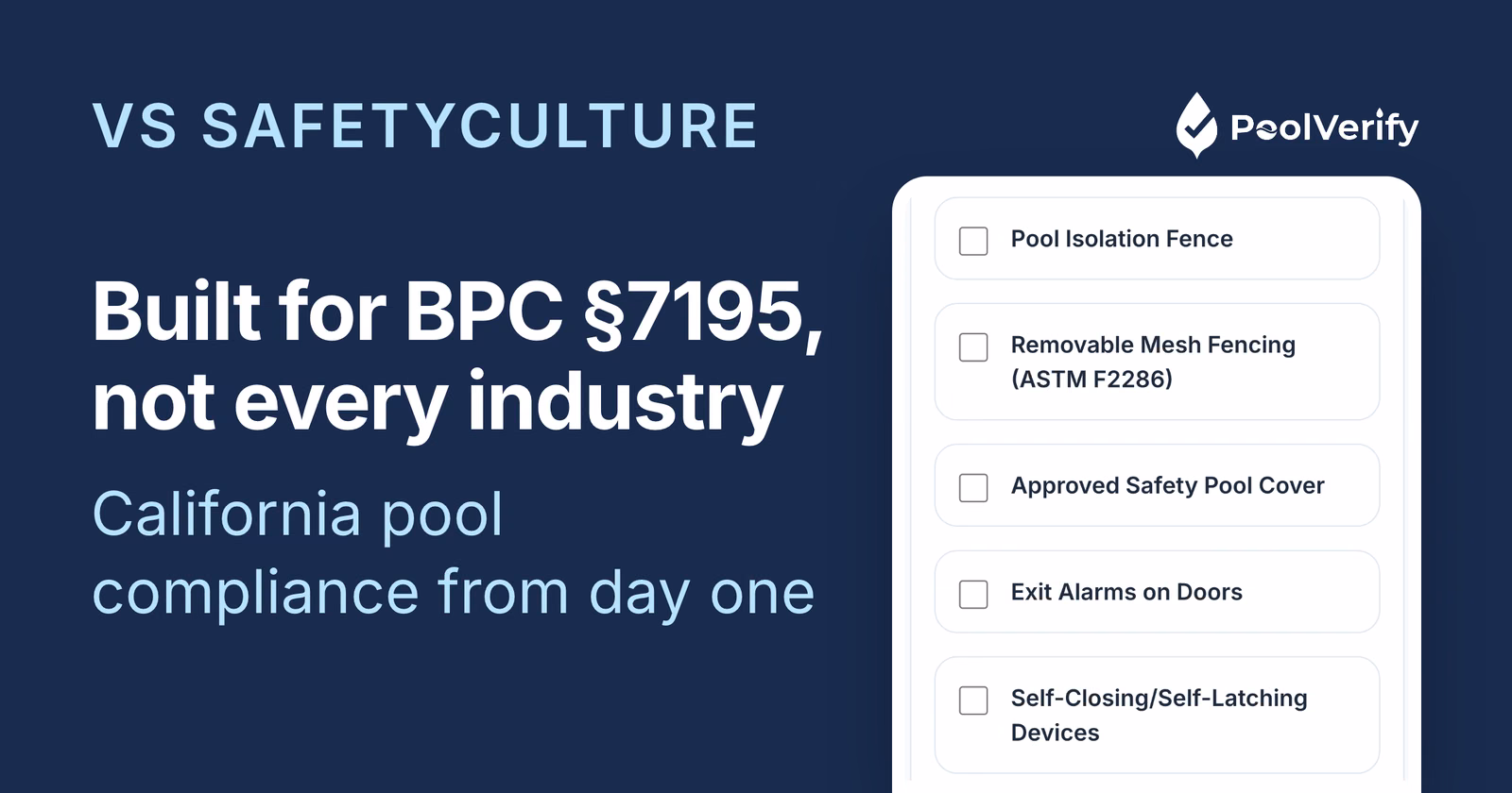PoolVerify ships the California BPC §7195 checklist built in; SafetyCulture is a general enterprise inspection platform.